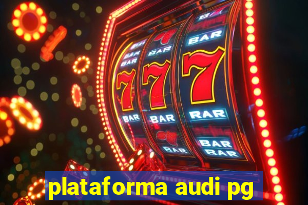 plataforma audi pg